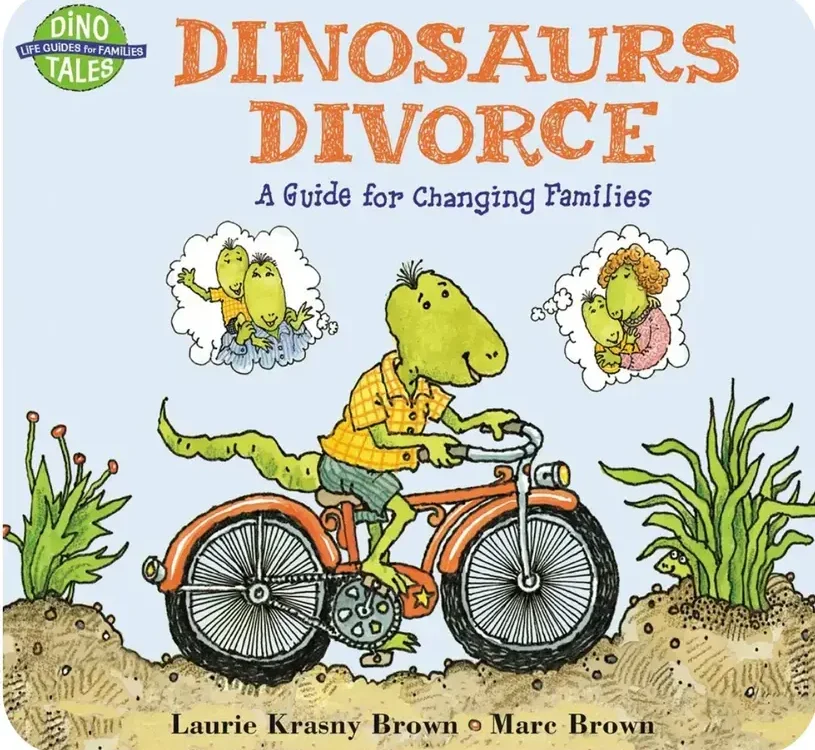 Dinosaurs Divorce: A Guide for Changing Families book cover, a helpful parenting tool for family transitions.