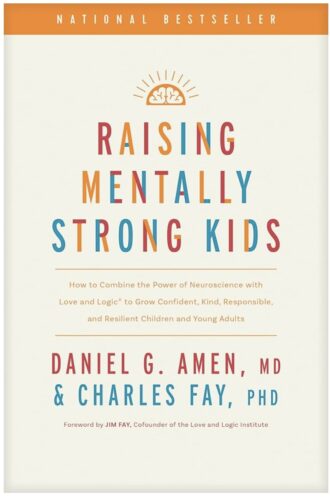 Raising Mentally Strong Kids book cover by Daniel G. Amen and Charles Fay, a recommended parenting resource.