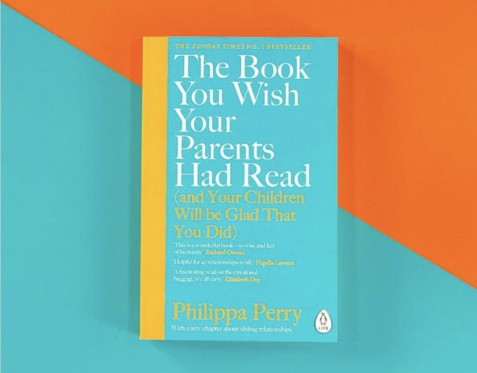 The Book You Wish Your Parents Had Read by Philippa Perry, a recommended parenting book on family communication.