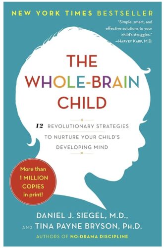 The Whole-Brain Child book cover: 12 Revolutionary Strategies to Nurture Your Child's Developing Mind