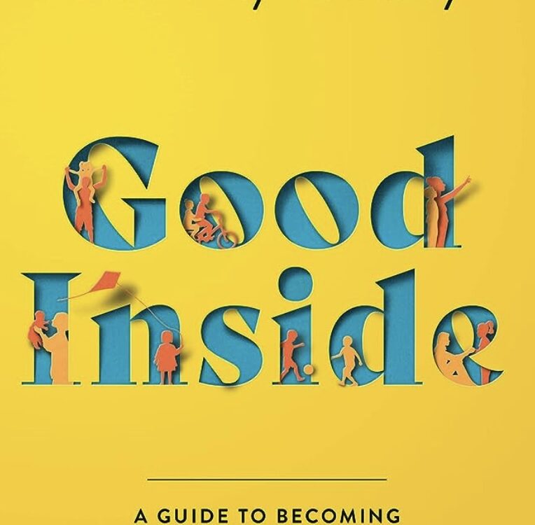 Good Inside parenting book cover with parent and child silhouettes, supporting positive family communication.